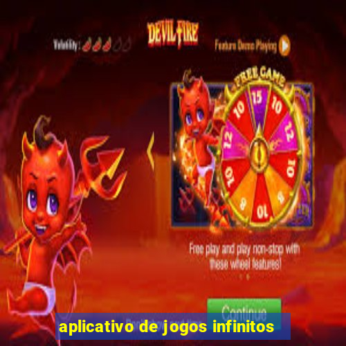 aplicativo de jogos infinitos