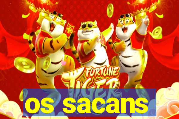 os sacans