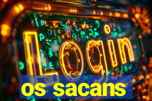 os sacans