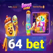 64 bet