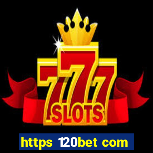 https 120bet com