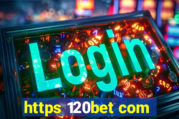 https 120bet com