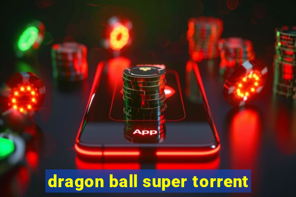 dragon ball super torrent