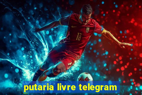 putaria livre telegram