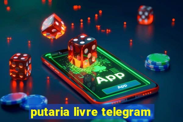 putaria livre telegram