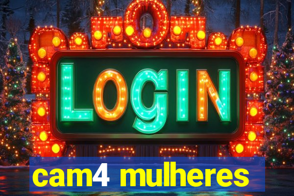 cam4 mulheres