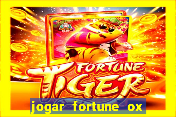 jogar fortune ox demo gratis
