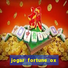 jogar fortune ox demo gratis