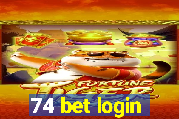 74 bet login