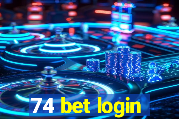 74 bet login