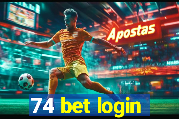 74 bet login