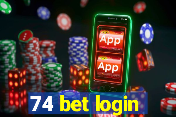 74 bet login