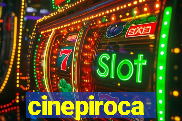 cinepiroca