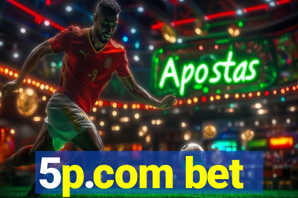 5p.com bet