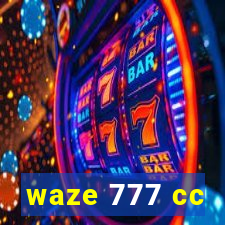 waze 777 cc