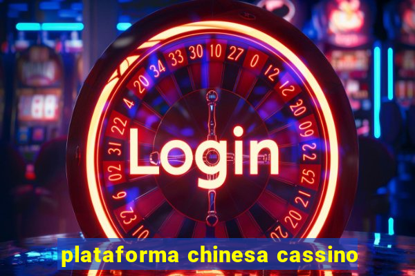 plataforma chinesa cassino