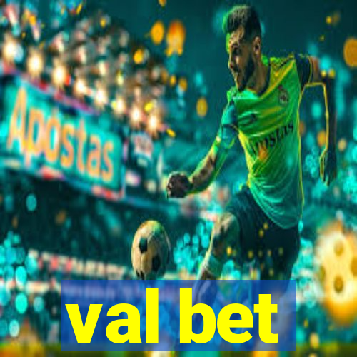 val bet