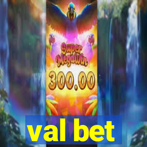 val bet