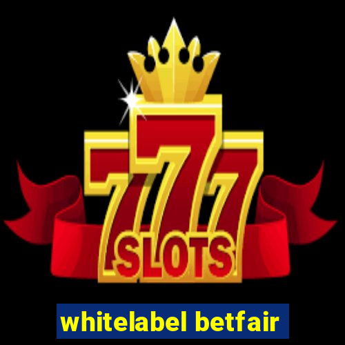 whitelabel betfair