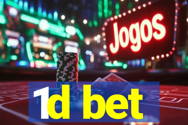 1d bet