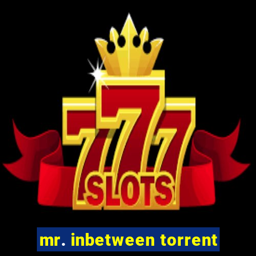 mr. inbetween torrent