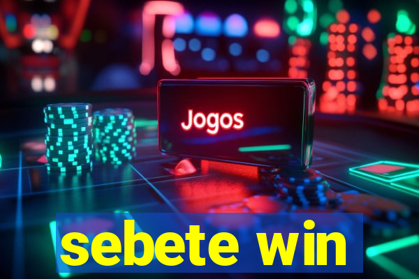 sebete win