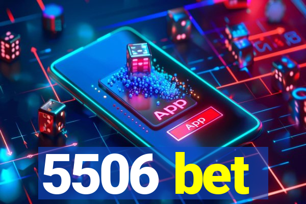 5506 bet