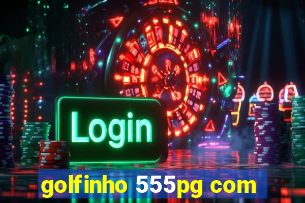 golfinho 555pg com