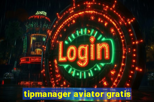 tipmanager aviator gratis