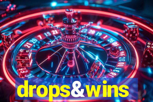 drops&wins