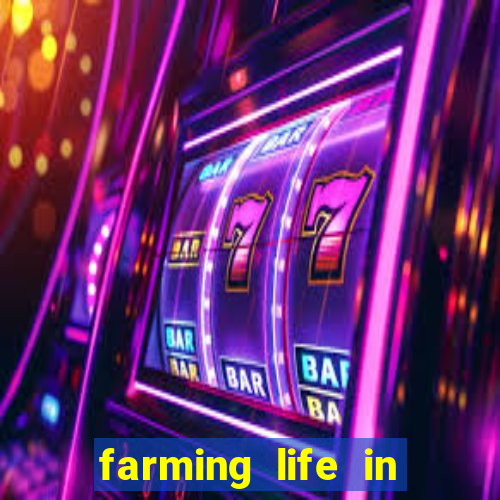 farming life in another world dublado