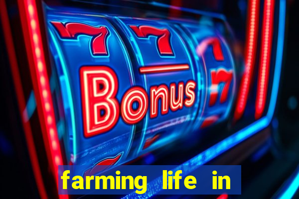 farming life in another world dublado