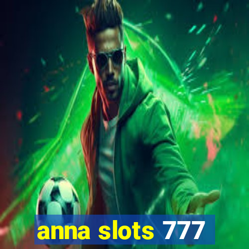 anna slots 777