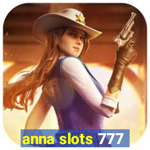 anna slots 777