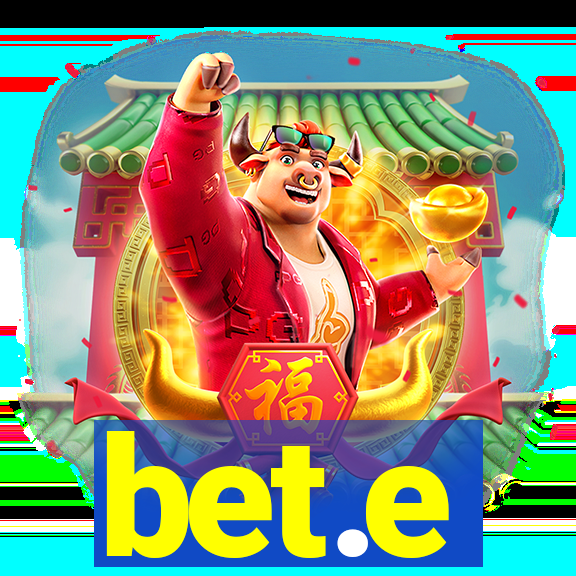 bet.e