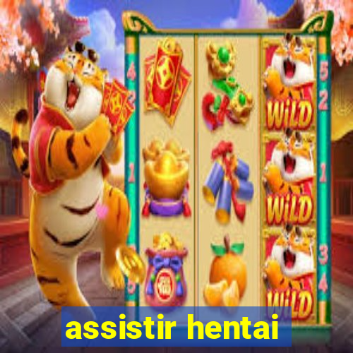 assistir hentai