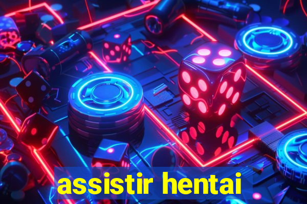 assistir hentai