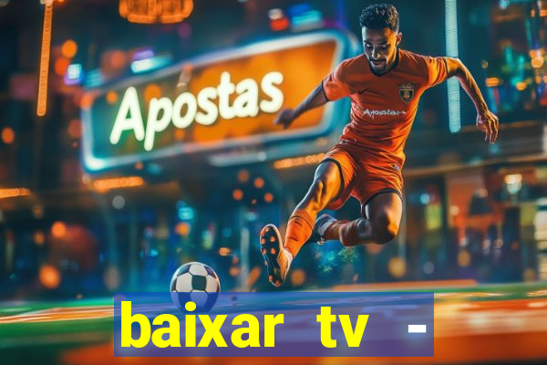 baixar tv - futebol ao vivo