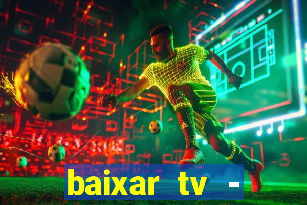 baixar tv - futebol ao vivo