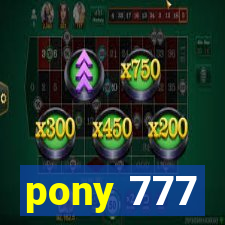 pony 777