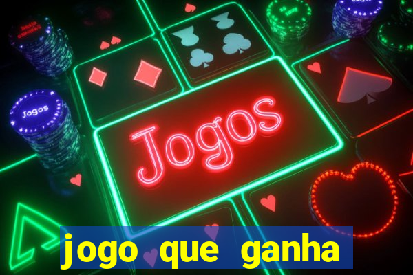 jogo que ganha dinheiro de verdade sem depositar