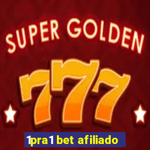 1pra1 bet afiliado