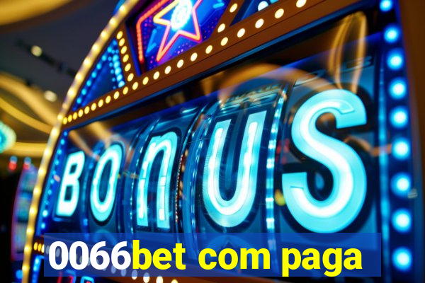 0066bet com paga