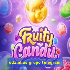 cdzinhas grupo telegram