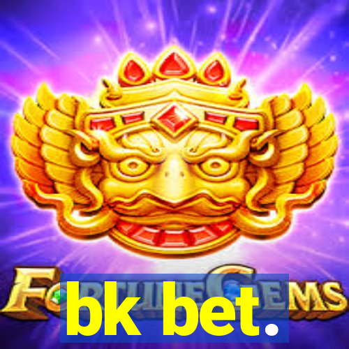 bk bet.