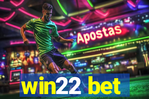 win22 bet