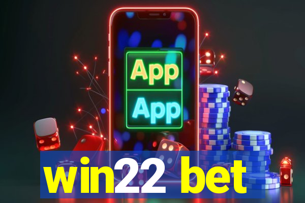 win22 bet