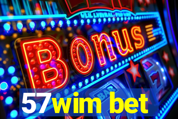 57wim bet