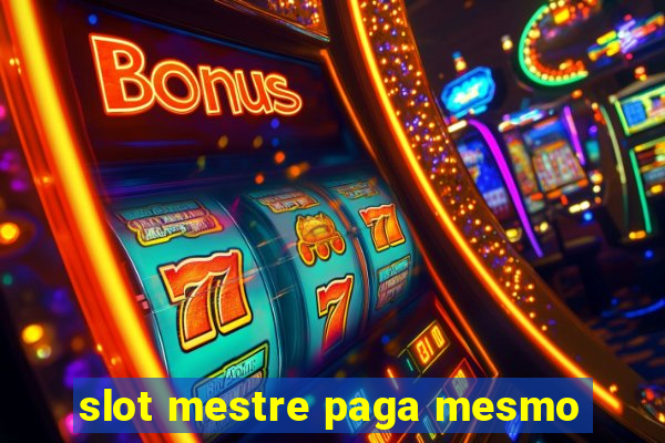 slot mestre paga mesmo