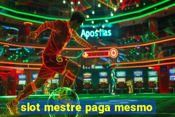 slot mestre paga mesmo